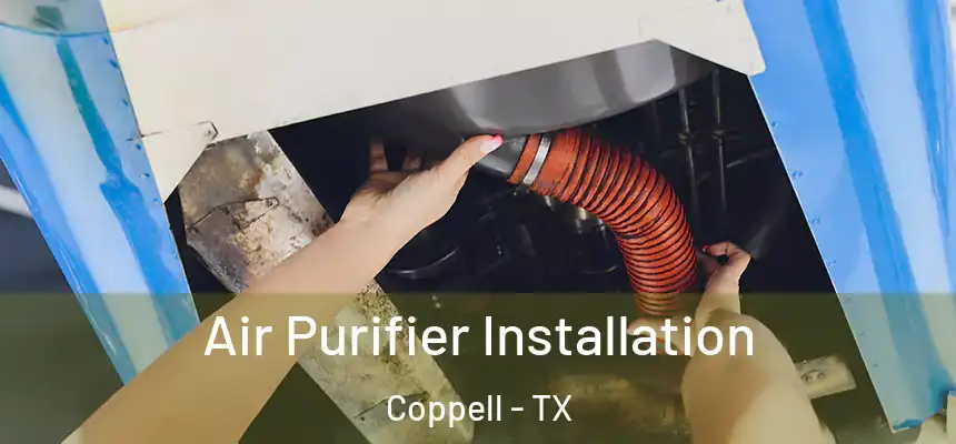  Air Purifier Installation Coppell - TX