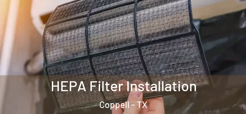  HEPA Filter Installation Coppell - TX