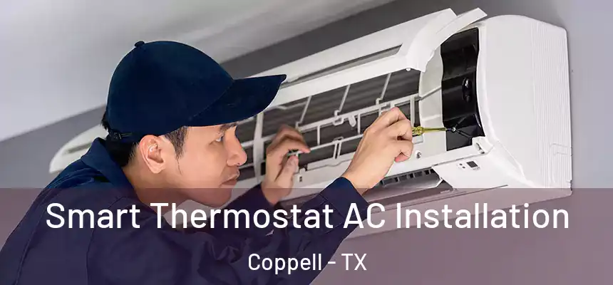  Smart Thermostat AC Installation Coppell - TX